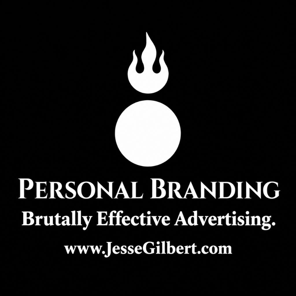 Jesse Gilbert — Personal Branding. Brutally Effective Advertising.